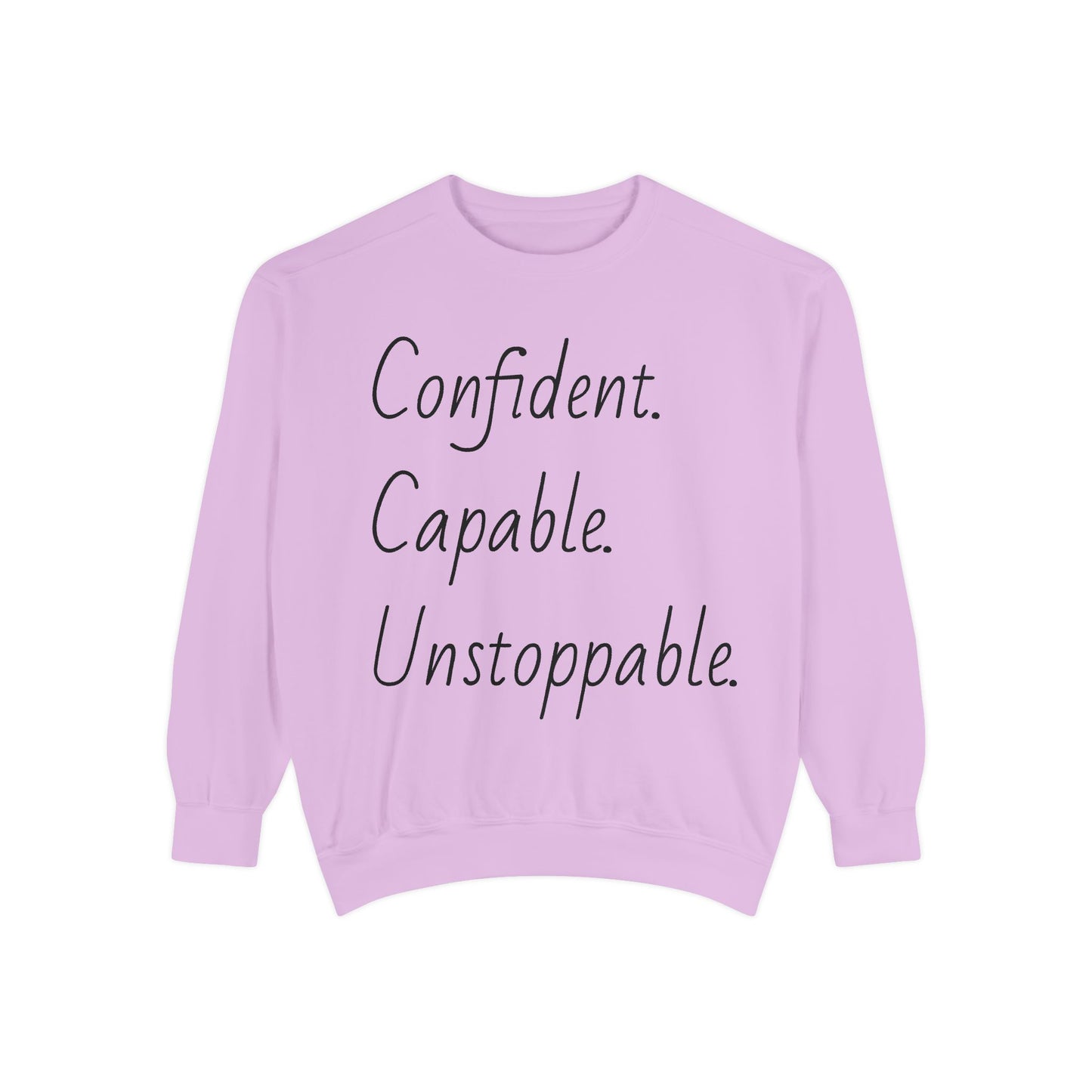 Unisex Sweatshirt - Confident, Capable, Unstoppable | Motivational Graphic Pullover