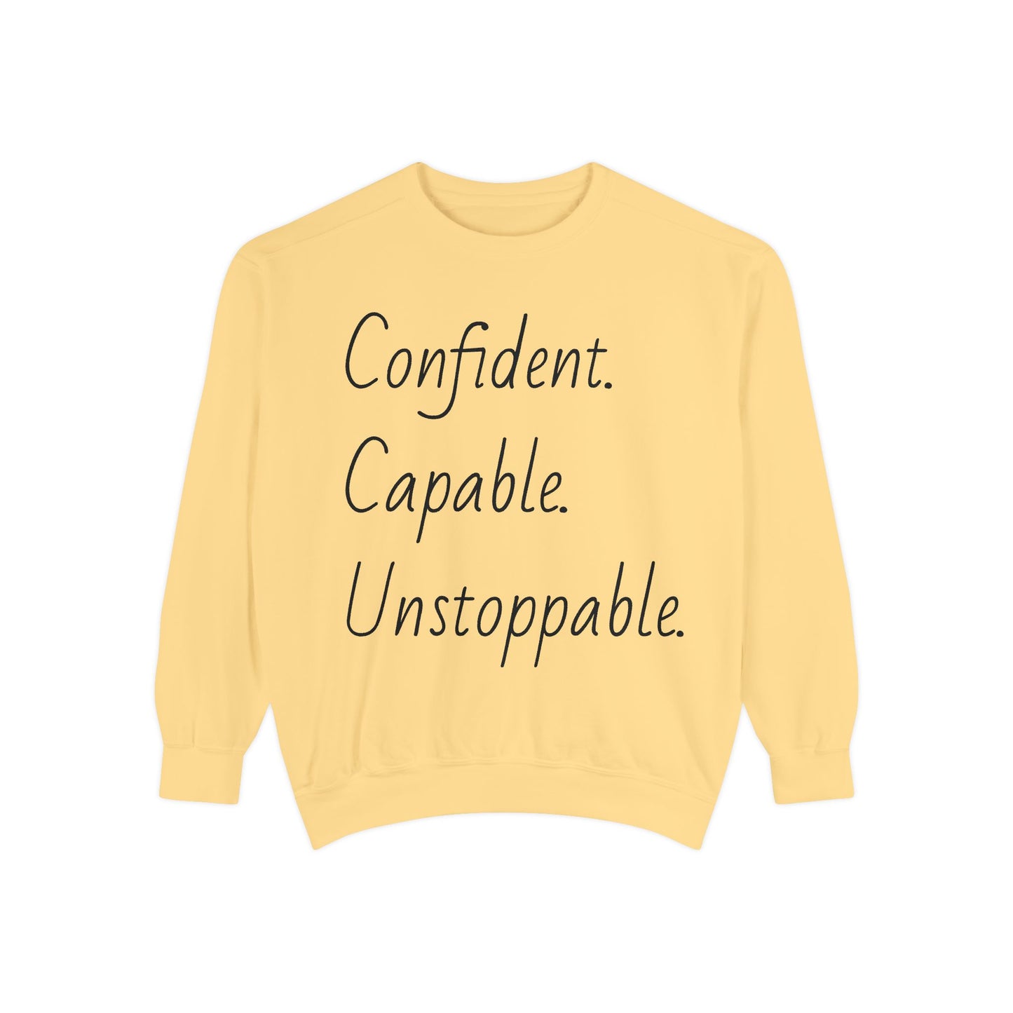 Unisex Sweatshirt - Confident, Capable, Unstoppable | Motivational Graphic Pullover