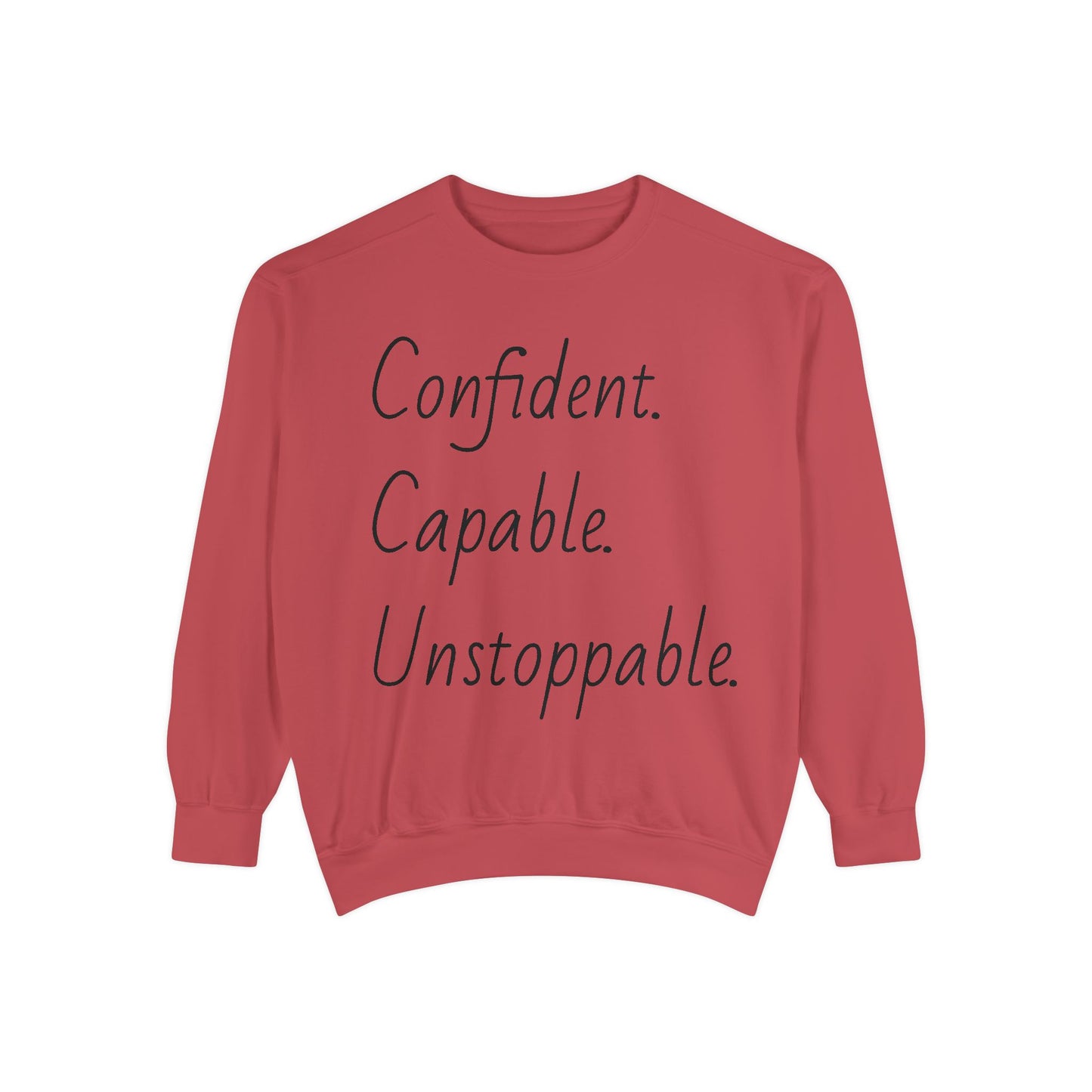 Unisex Sweatshirt - Confident, Capable, Unstoppable | Motivational Graphic Pullover